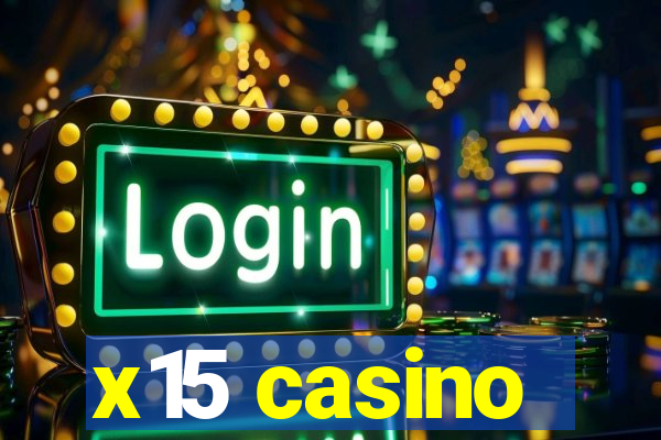 x15 casino